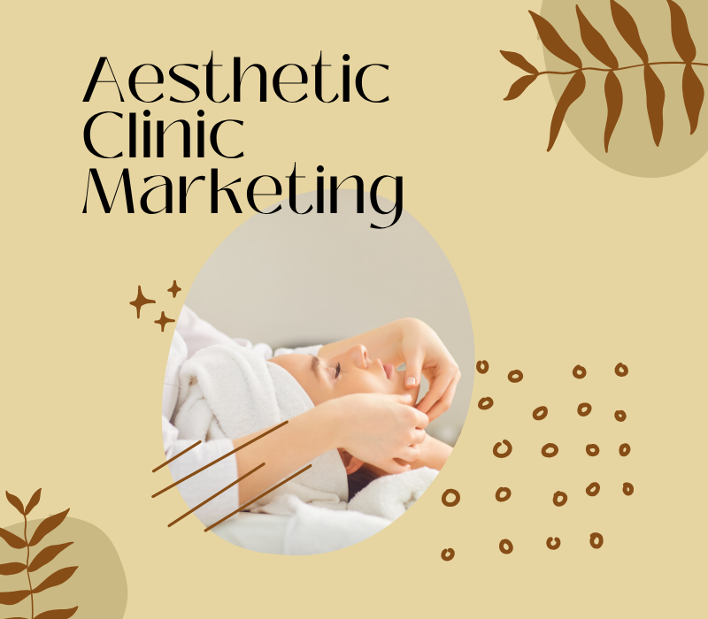 aesthetics clinic marketing Aesthetic Clinic Marketing